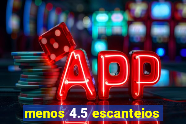 menos 4.5 escanteios